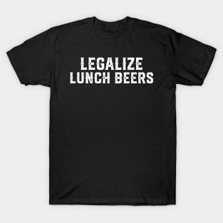 Legalize Lunch Beers Funny Drinking Beer Team T-Shirt